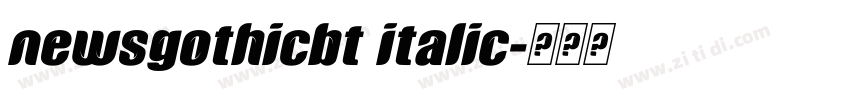 newsgothicbt italic字体转换